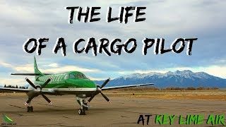 A Day in the Life of a Cargo Pilot - Key Lime Air