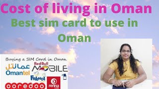 cost of living in muscat| best sim to use in oman| monthly expense in oman