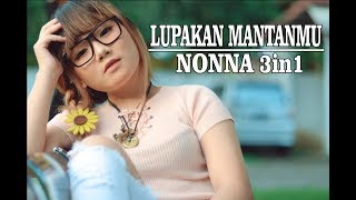 Nonna 3in1 - Lupakan Mantanmu