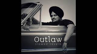 Outlaw [Perfectly Slowed] - Sidhu Moose Wala | MD DANISH