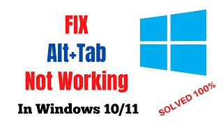 Alt+Tab Not Working Fix In Windows 10/11