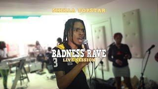 ShellaTopStar - BADNESS RAVE I Live Performance