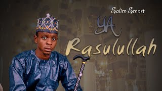 Salim Smart - Ya Rasulullah (Official Music Audio)