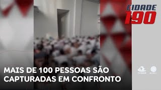 Mais de 100 pessoas são capturadas suspeitas de envolvimento em confronto | Cidade 190