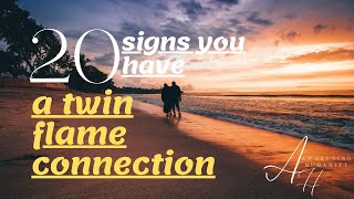 20 signs you have a twin flame connection