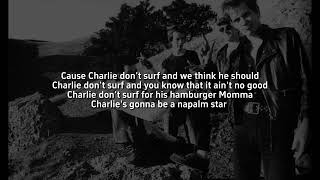 The Clash - Charlie Don't Surf (lyrics)