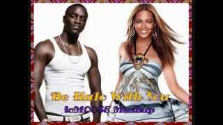 Akon VS Beyonce   Be Halo With You toMOOSE Mashup)