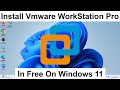 How to Download & Install Vmware WorkStation 17 Pro in Free On Windows 10/11 Laptop or Pc