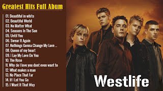 Westlife Best Songs - Westlife Greatest Hits Full Album - Nonstop Westlife Playlist 2023