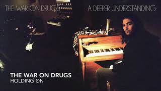 The War on Drugs - A Deeper Understanding (Full Album)