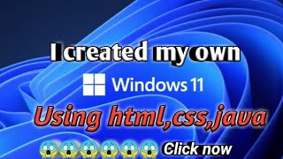 I Created Windows 11 Using HTML, CSS & JavaScript 🔥🔥