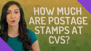 How much are postage stamps at CVS?
