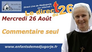 Commentaire seul du message du 25 Aout 2020 avec Sr Emmanuel de Medjugorje