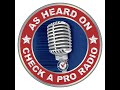 Check A Pro Radio Show - Garage Door Dr. & Gas Product Services - July 3, 2022