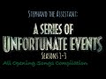 A Series Of Unfortunate Events - Seasons 1-3 All Opening Songs Compilation