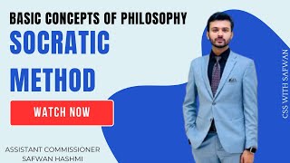 7: Socratic Method/ philosophy CSS & PMS