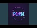 PUSH