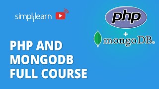 PHP And MongoDB Full Course 2026 | PHP Tutorial For Beginners | MongoDB For Beginners | Simplilearn