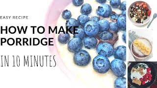 COME PREPARO IL PORRiDGE | HOW TO MAKE HEALTHY PORRiDGE