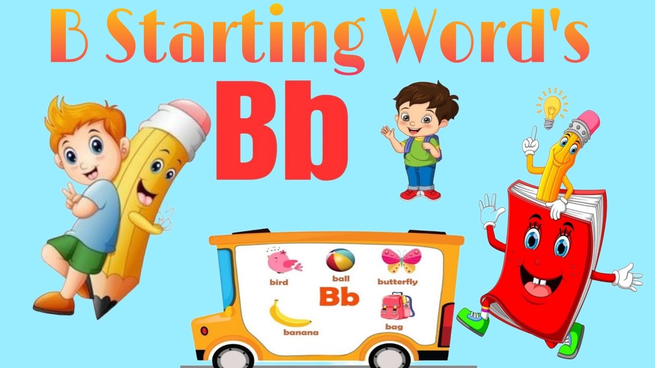 WORDS THAT START WITH Bb | 'b' Words | Phonics | LEARN LETTER Bb For ...