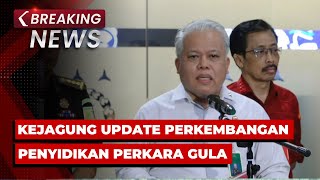 BREAKING NEWS - Konpers Kejagung Terkait Perkembangan Terkini Penyidikan Perkara Gula