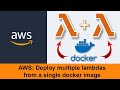 Create multiple Lambda functions using single docker image