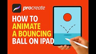 Animate a Bouncing Ball in Procreate on iPad | 2D Animation Tutorial for Beginners