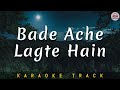 BADE ACHE LAGTE HAI - KARAOKE TRACK || Unplugged | R D Burman | Amit Kumar.