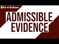 Admissible Evidence; Evidence Discussion