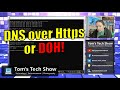 DNS over HTTPS  aka DOH!