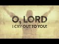 O Lord, I Cry Out to You | Pastor Shane Idleman