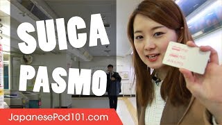 How to Buy and Use Suica / Pasmo Cards in Japan