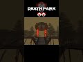 Death Park Game Play (Part -1)   🤡🤡 #shorts #shortvideo #viralvideo