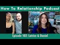 how to relationship podcast ep. 102 latrice u0026 daniel married 13 years