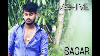 Mahi Ve Unplugged || Cover By || Sagar