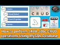 How To Perform Create,Read,Insert,Update,Delete operations using Java JDBC & MySQL DB