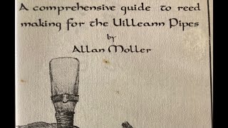 A comprehensive guide to reed making for the Uilleann Pipes with Allan Moller