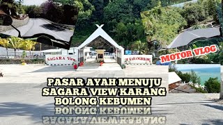 PERJALANAN MENUJU SAGARA VIEW of KARANG BOLONG KEBUMEN