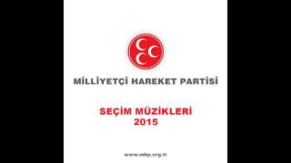 Vur Mührünü MHPye 2015 MHP SEÇİM MÜZİKLERİ