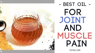 Best Oil for Joint and Muscle Pain Relief | Secret Remedy | Easy  Homemade remedy for Pain relief