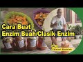 PEMBUATAN ENZIM BUAH ATAU CLASIK ENZIM MENGGUNAKAN MADU TIMOR