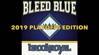 Bleed Blue (2019 Playoffs Edition) - Brookroyal