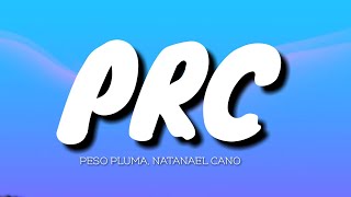 Peso Pluma, Natanael Cano - PRC