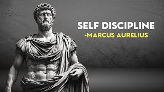 Stoic Principles To Build SELF DISCIPLINE | Marcus Aurelius