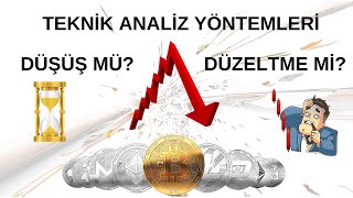 TEKNİK ANALİZ YÖNTEMLERİ:BOĞAYI KAÇIRIR MIYIM? DÜŞÜŞ MÜ?  DÜZELTME Mİ?