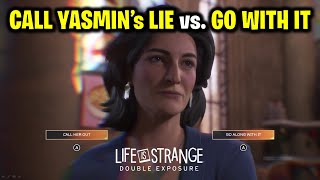 Call Out Yasmin's Lie or Go With It | Life is Strange: Double Exposure