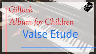 【Gillock】Valse Etude｜「ワルツエチュード」ギロック