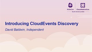 Introducing CloudEvents Discovery - David Baldwin, Independent