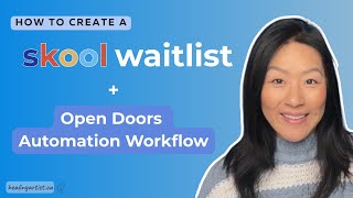 How to Create a Skool Community Waitlist + Open Doors Automation Workflow
