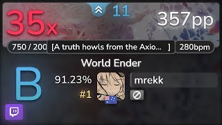 🔴 11.0⭐ mrekk | sasakure.UK x TJ.hangneil - World Ender [A truth howls] 91.23% #1 | 357pp 35❌ - osu!